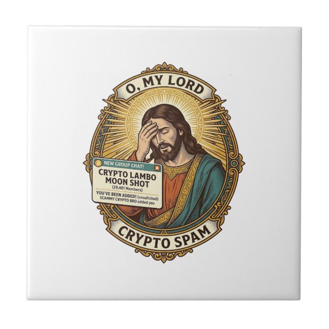 Jesus Added Spam Crypto Group Chat Annoyance Humou Tile (Front)