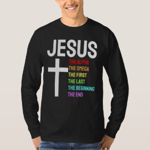Jesus Alpha Omega First Last Beginning End Christi T-Shirt