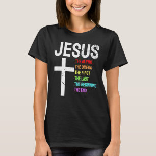 Jesus Alpha Omega First Last Beginning End Christi T-Shirt