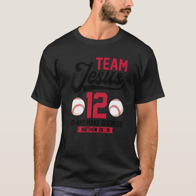 Jesus and Baseball Team Jesus Christian Matthew 28 T-Shirt (Front)