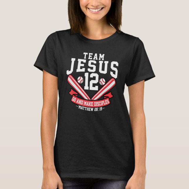 Jesus and Baseball Team Jesus Christian Matthew 28 T-Shirt (Front)