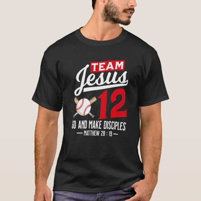 Jesus and Baseball Team Jesus Christian Matthew 28 T-Shirt (Front)
