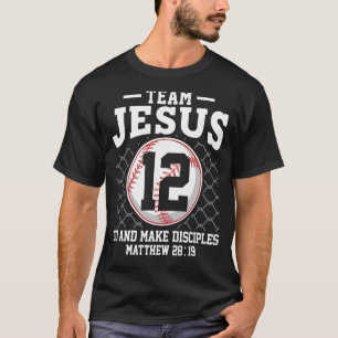 Jesus and Baseball Team Jesus Christian Matthew 28 T-Shirt