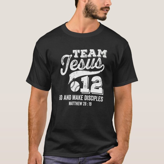 Jesus and Baseball Team Jesus Christian Matthew 28 T-Shirt (Front)