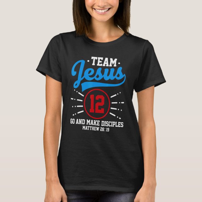 Jesus and Baseball Team Jesus Christian Matthew 28 T-Shirt (Front)