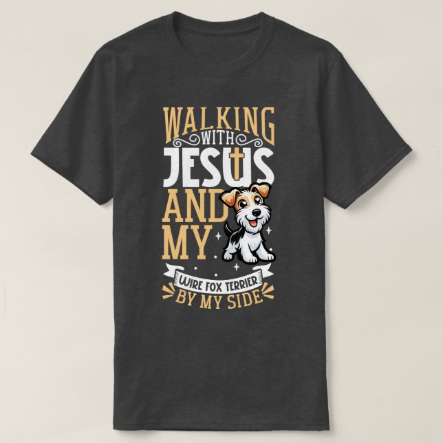 Jesus and dog Wire fox terrier T-Shirt (Design Front)