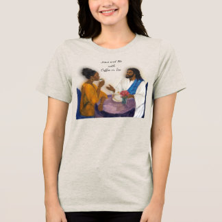 Jesus and Me With Coffee or Tea (Design #2) Tri-Blend Shirt