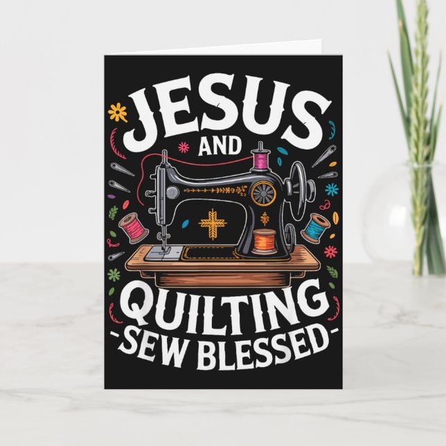 Jesus And Quilting Sew Blessed Sewing Machine  Card (Front)