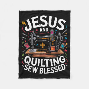 Jesus And Quilting Sew Blessed Sewing Machine  Fleece Blanket