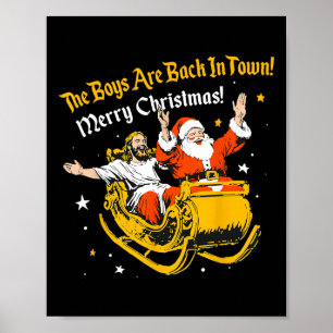 Jesus And Santa Claus The Boys Are Back In A Town Poster