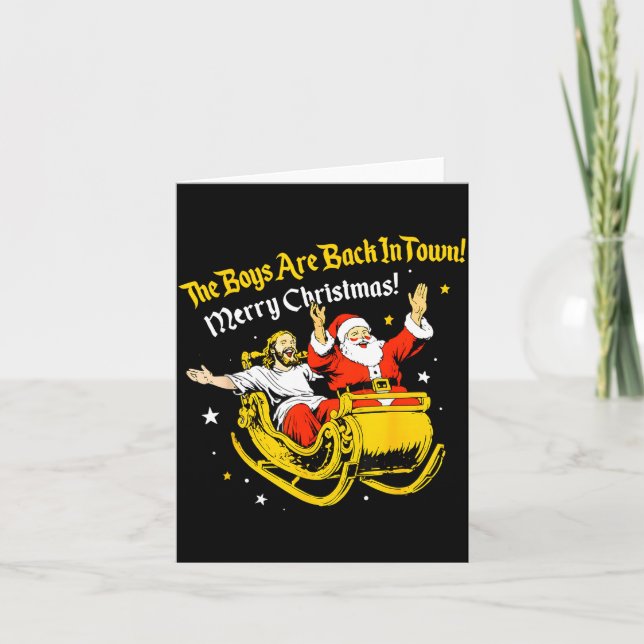 Jesus And Santa The Boys Are Back In Town Funny Ch Card (Front)