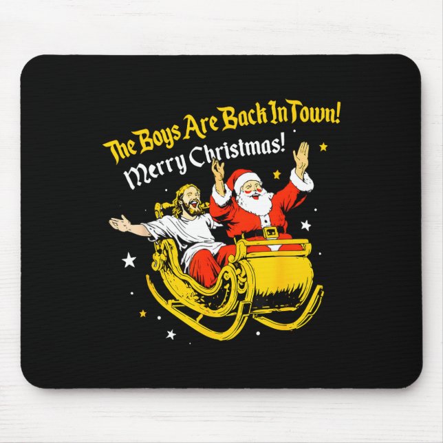 Jesus And Santa The Boys Are Back In Town Funny Ch Mouse Mat (Front)