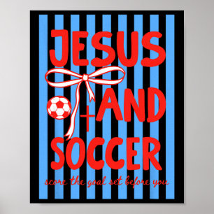 Jesus And Soccer Score The Goal Set Before You Poster