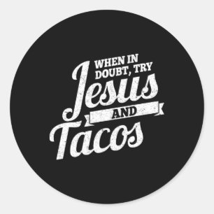 Jesus And Tacos Mexican Cinco De Mayo  Classic Round Sticker