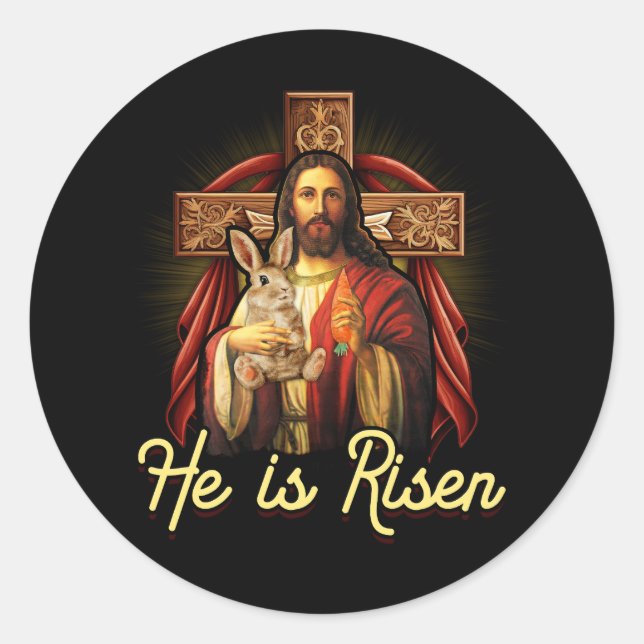 Jesus and The Easter Bunny He is Risen Christian F Classic Round Sticker (Front)