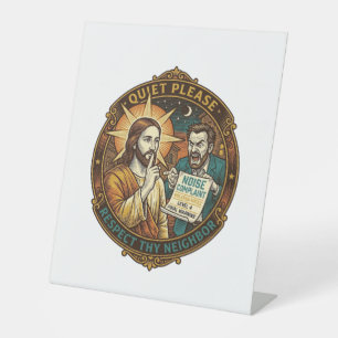 Jesus Angry Neighbour Noise Complaint Loud Party C Pedestal Sign