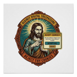 Jesus Annoying Accept Cookies Pop Up Internet Brow Poster
