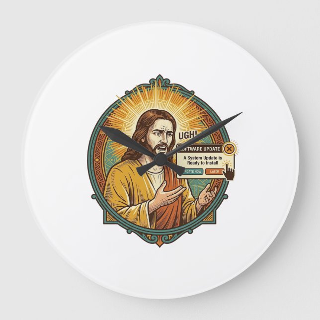 Jesus Annoying Software Update Pop Up Office Humou Large Clock (Front)