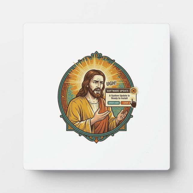 Jesus Annoying Software Update Pop Up Office Humou Plaque (Front)