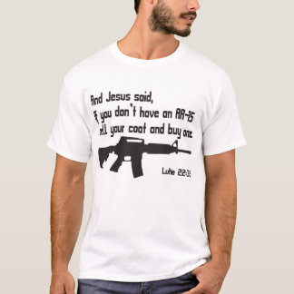 Jesus Ar15 Pro Gun Luke Bible 22 36 Christian Funn T-Shirt
