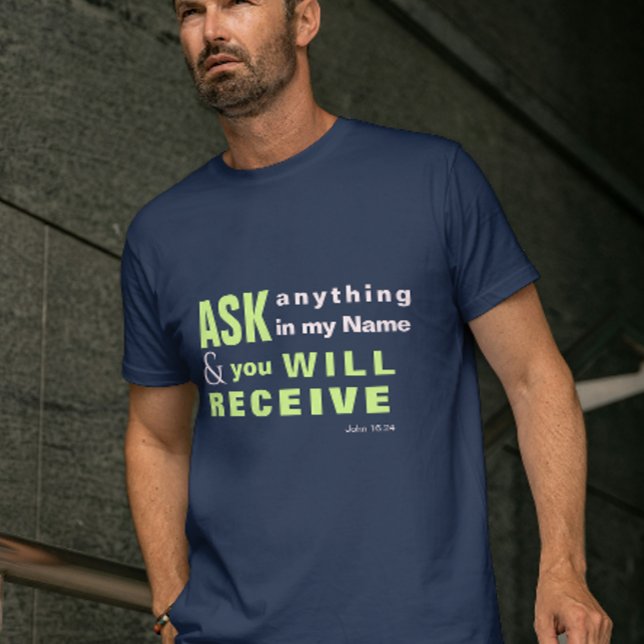 JESUS Ask, and you will receive T-SHIRT  (JESUS Ask, and you will receive T-SHIRT)