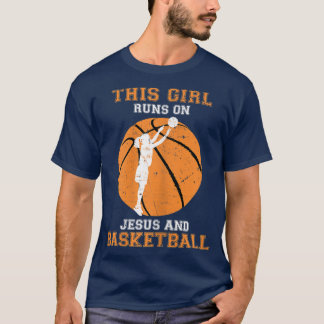 Jesus Basketball Sayings Christian Gifts Teen Girl T-Shirt