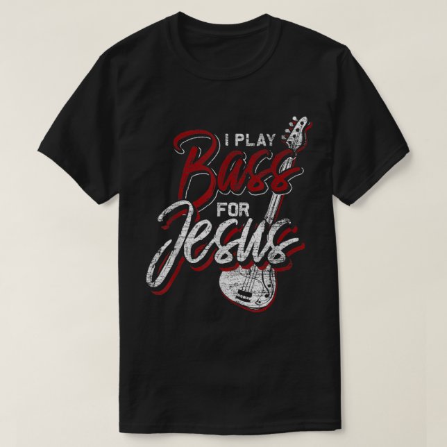 Jesus Bassist Christian Bass Player Bass Guitar T-Shirt (Design Front)