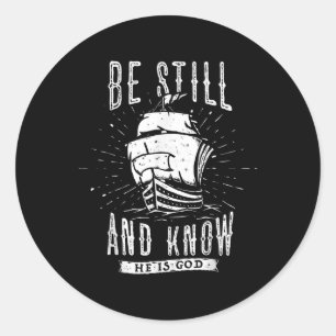 Jesus Be Still And Know That I Am God Christian Bi Classic Round Sticker