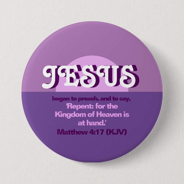 Jesus Began To Preach. Matthew 4:17 Grape Soda 7.5 Cm Round Badge (Front)