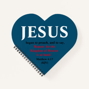 Jesus Began To Preach. Matthew 4:17 Heart Shaped  Notebook