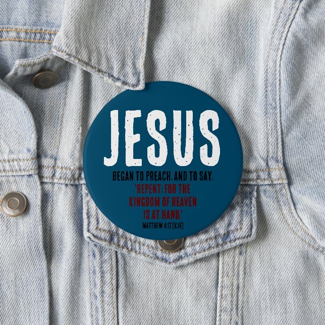 Jesus Began To Preach. Matthew 4:17 Ocean Blue 10 Cm Round Badge (In Situ)