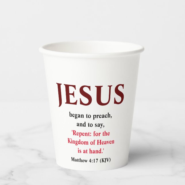 Jesus Began To Preach. Matthew 4:17 Paper Cups (Front)