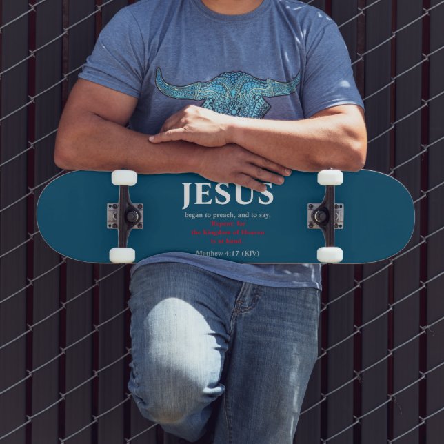 Jesus Began To Preach. Matthew 4:17 Skateboard (Outdoor 3)