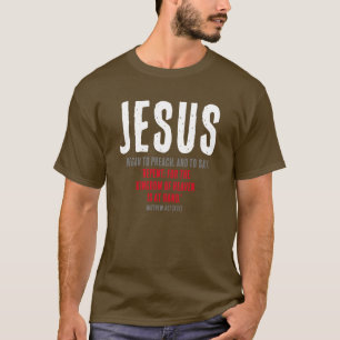 "JESUS Began To Preach." Mt. 4:17 - Turkey Colour T-Shirt