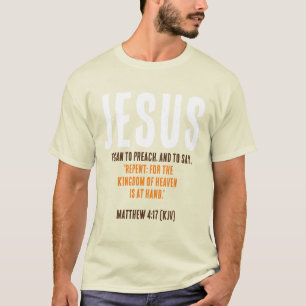 JESUS Began To Preach. Thanksgiving Day Colours T-Shirt