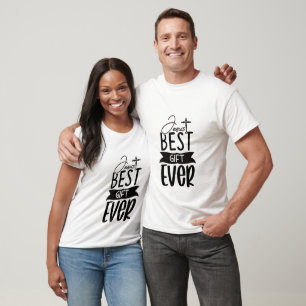 Jesus Best Gift Ever - Christian T-Shirt