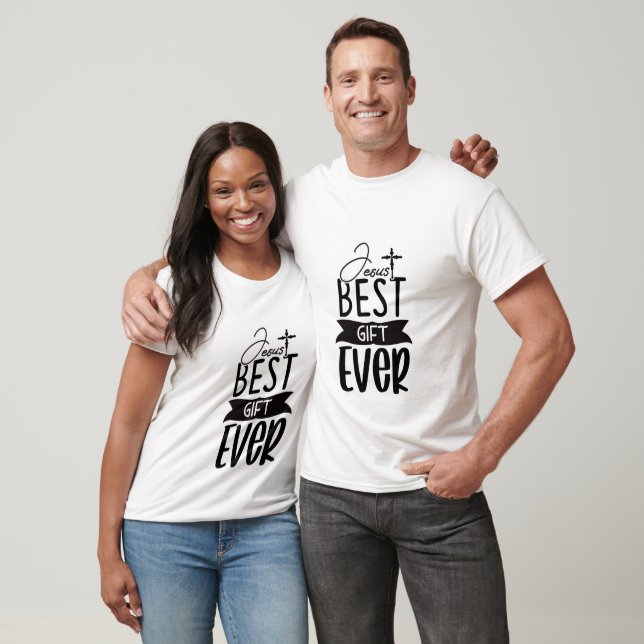 Jesus Best Gift Ever - Christian T-Shirt (Unisex)