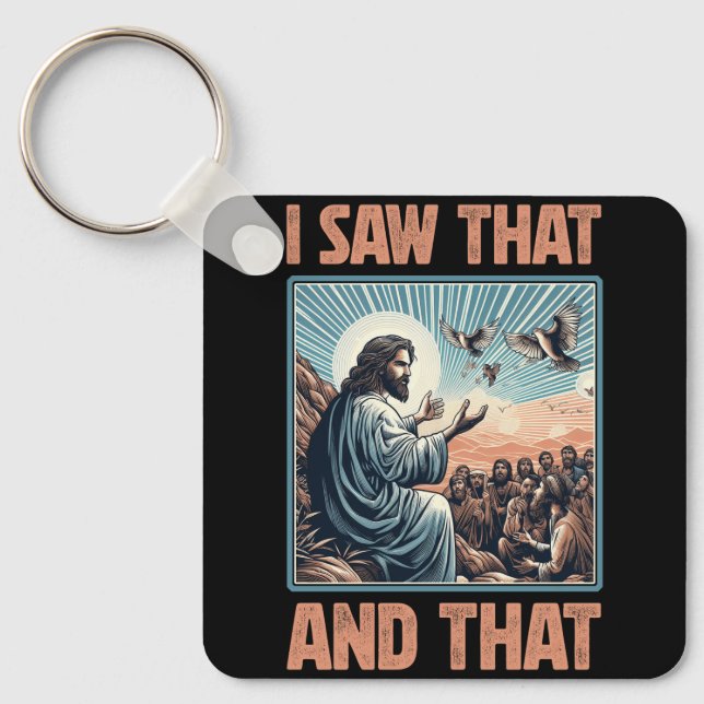 Jesus Bible Best Joke Quote I Saw That And That Sa Key Ring (Front)