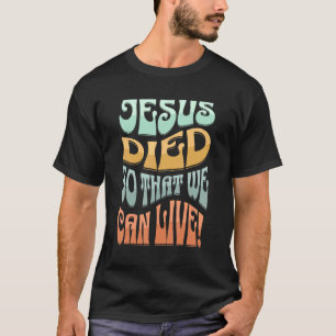 Jesus Bible Yeshua Inspirational Live For Jesu T-Shirt