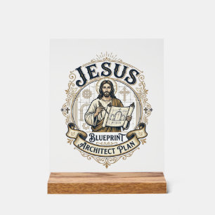 Jesus Blueprint Architect Plan Jesus Blueprint Arc Acrylic Sign