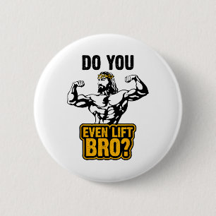 Jesus Bodybuilding T Shirt - Do You Even Lift Bro  6 Cm Round Badge