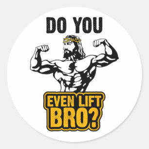 Jesus Bodybuilding T Shirt - Do You Even Lift Bro Classic Round Sticker