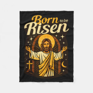 Jesus Born To Be Risen Eternal Life Christian Resu Fleece Blanket