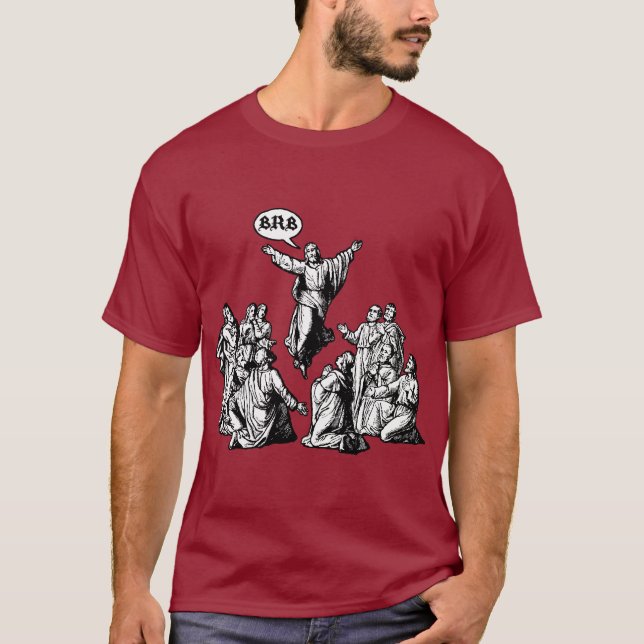 Jesus BRB lol shirt (Front)