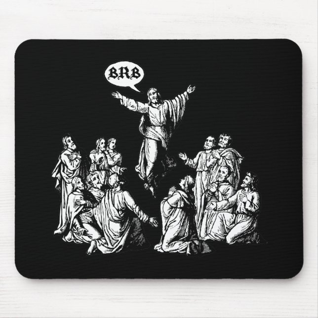 Jesus BRB lol shirt Mouse Mat (Front)