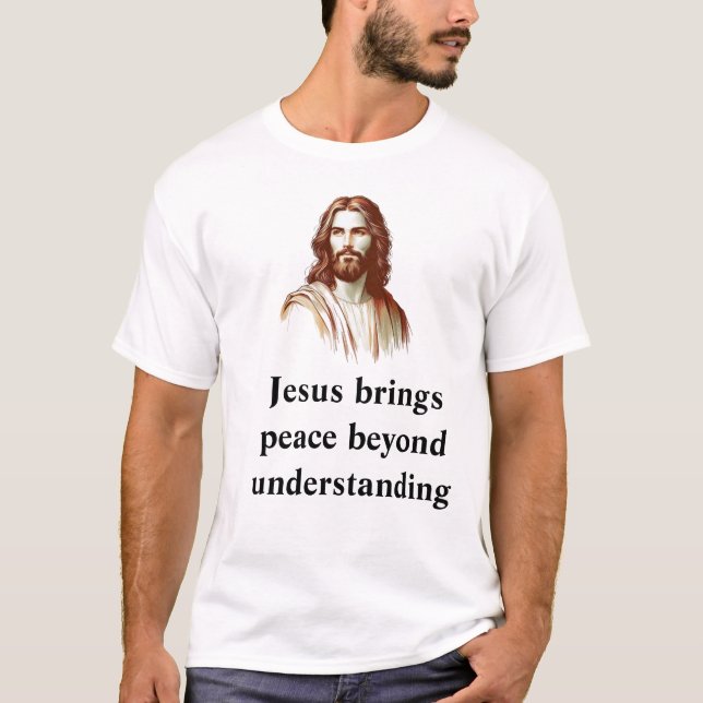 Jesus brings peace beyond understanding Luxury T-Shirt (Front)
