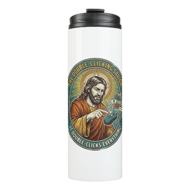 Jesus Broken Double Clicking Mouse IT Office Tech  Thermal Tumbler (Front)
