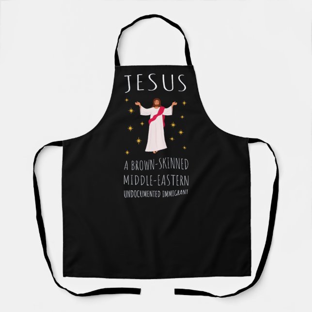Jesus Brown-Skinned Undocumented Immigrant I Apron (Front)