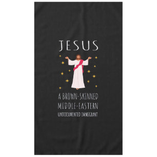 Jesus Brown-Skinned Undocumented Immigrant I Tablecloth