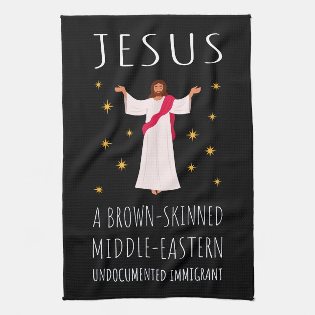 Jesus Brown-Skinned Undocumented Immigrant I Tea Towel (Vertical)